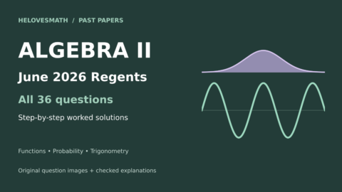 June 2026 Algebra II Regents, 36 worked solutions, illustrated with original sinusoid and normal-distribution motifs